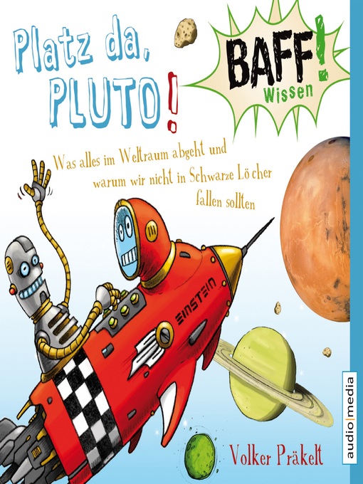 Title details for BAFF! Wissen--Platz da, Pluto! by Volker Präkelt - Available